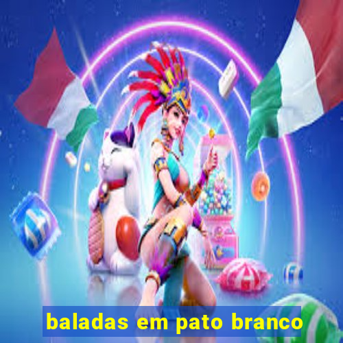 baladas em pato branco